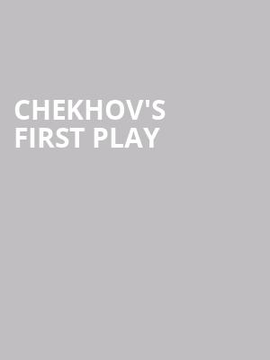 Chekhov's First Play at Battersea Arts Centre